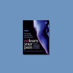 Unlearn Your Pain - H. Schubiner